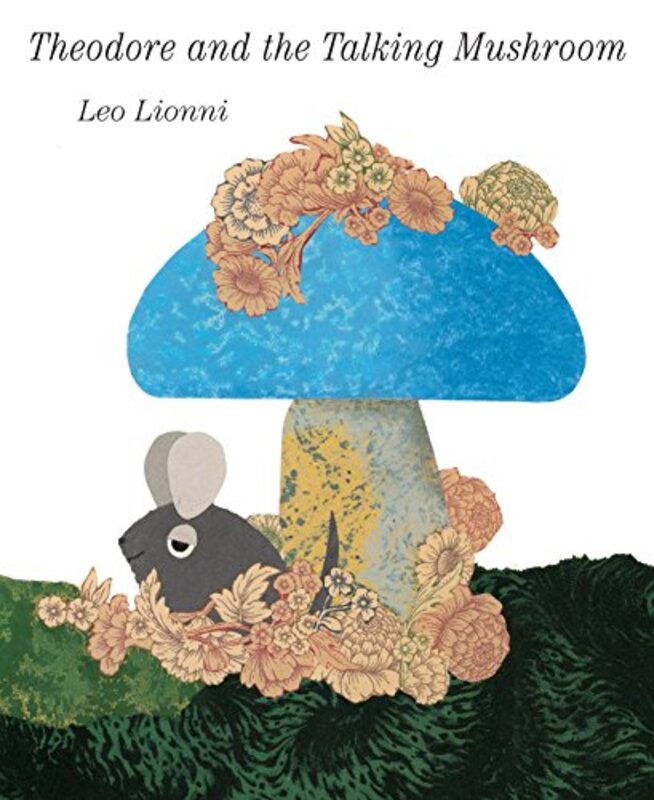 Book cover for "Theodore and the Talking Mushroom" by Leo Lionni