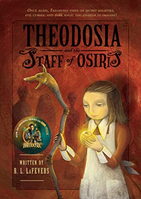 Book cover for "Theodosia and the Staff of Osiris" by R L LaFevers