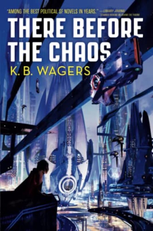 Book cover for "There Before the Chaos" by KB Wagers
