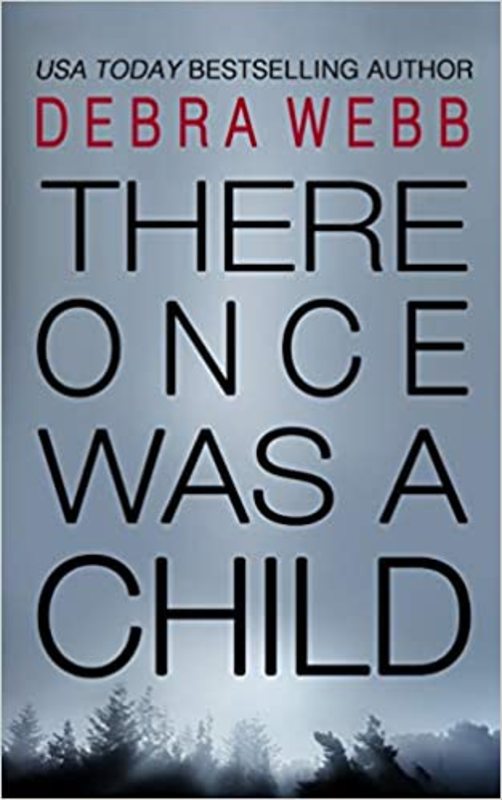Book cover for "There Once Was A Child" by Debra Webb