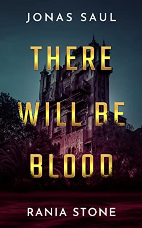 Book cover for "There Will Be Blood" by Jonas Saul