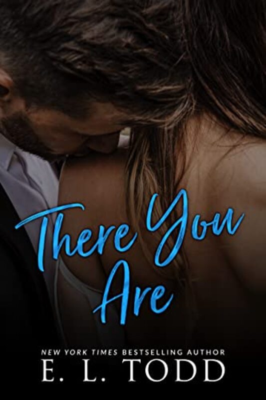 Book cover for "There You Are" by EL Todd