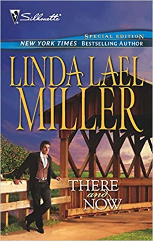 Book cover for "There and Now" by Linda Lael Miller