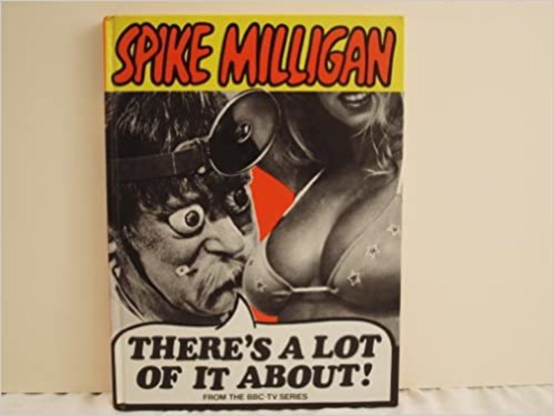 Book cover for "There's A Lot Of It About!" by Spike Milligan