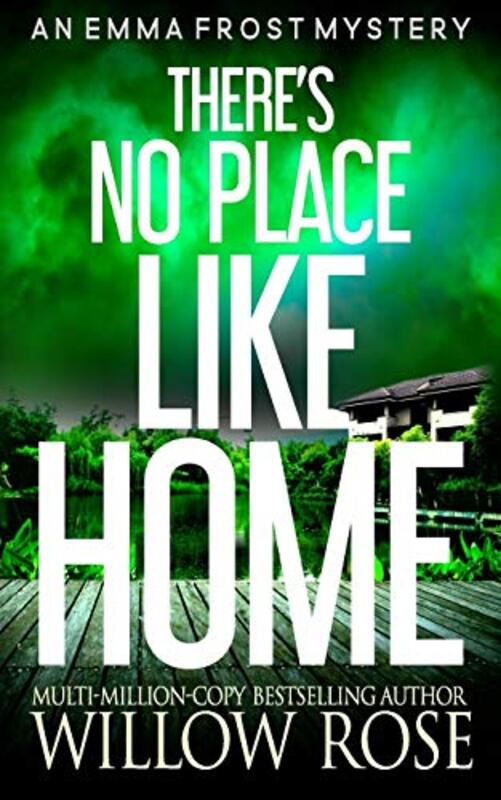 Book cover for "There's No Place Like Home" by Willow Rose