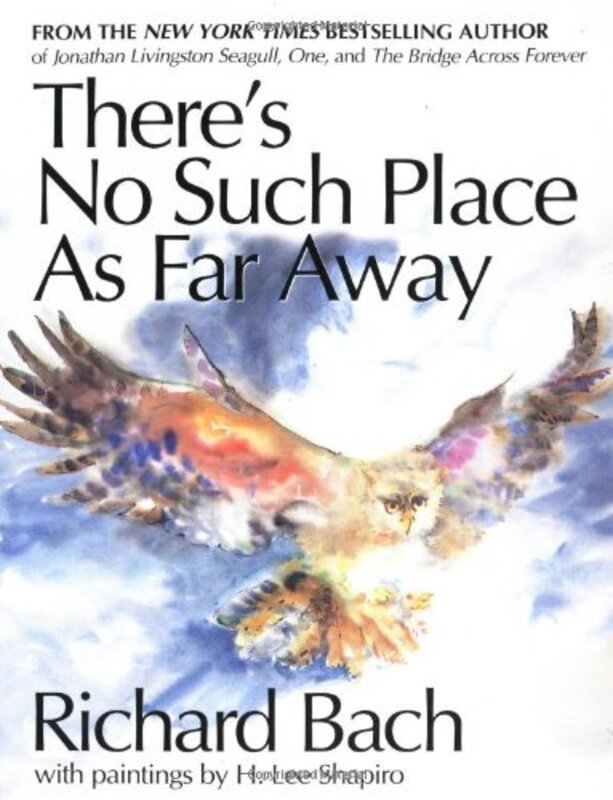 Book cover for "There's No Such Place As Far Away" by Richard Bach