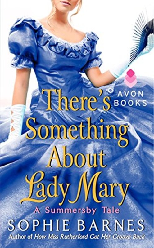 Book cover for "There's Something About Lady Mary" by Sophie Barnes
