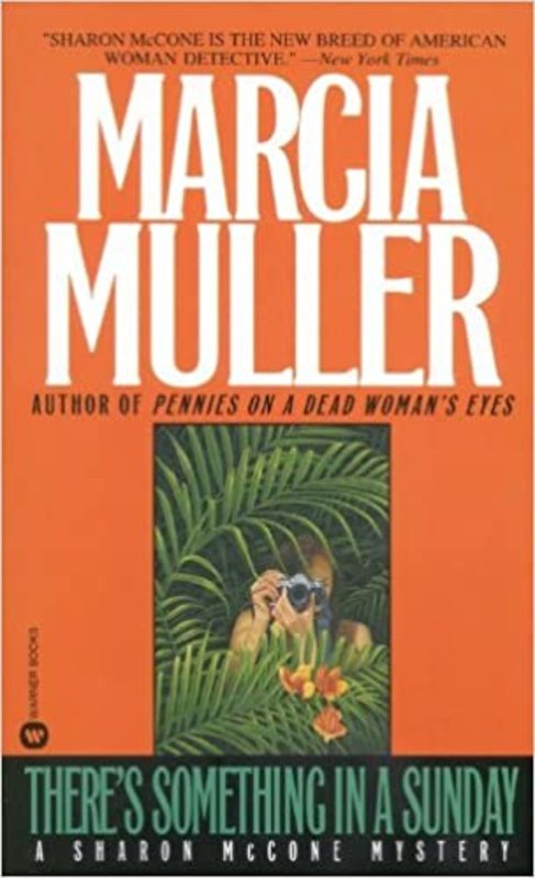Book cover for "There's Something in a Sunday" by Marcia Muller