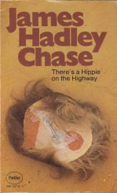 Book cover for "There's a Hippie on the Highway" by James Hadley Chase