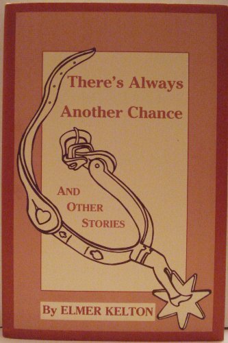 Book cover for "There's Always Another Chance, and Other Stories" by Elmer Kelton