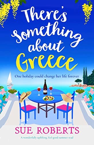 Book cover for "There's Something about Greece" by Sue Roberts