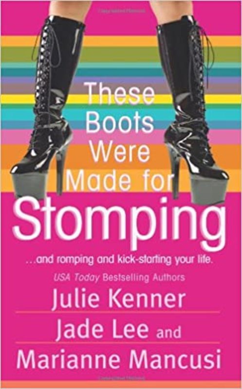 Book cover for "These Boots Were Made for Stomping" by J Kenner