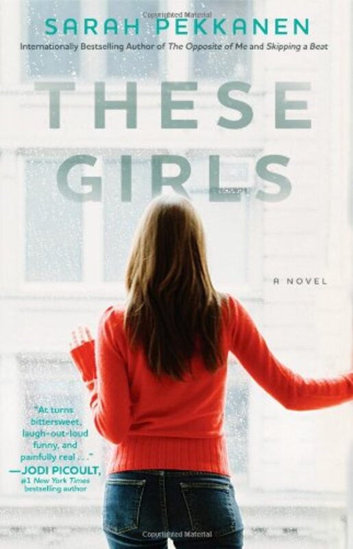 Book cover for "These Girls" by Sarah Pekkanen