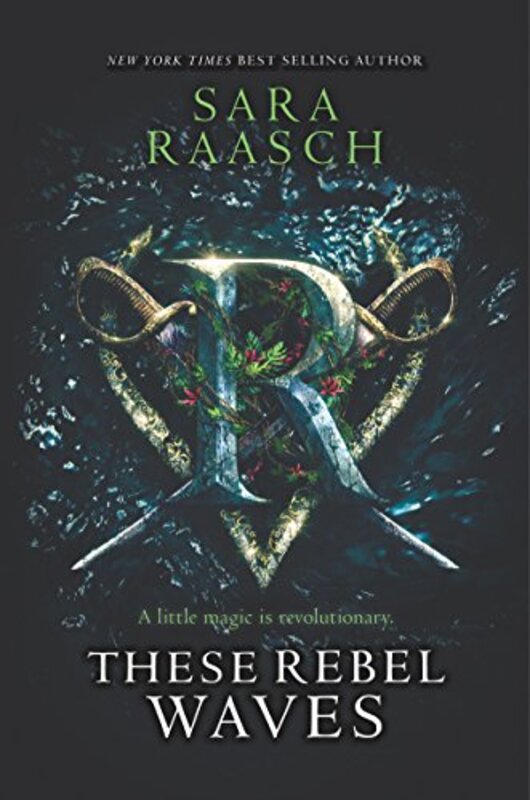 Book cover for "These Rebel Waves" by Sara Raasch