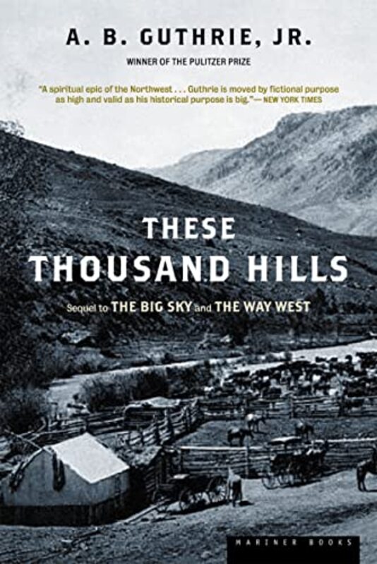 Book cover for "These Thousand Hills" by AB Guthrie Jr