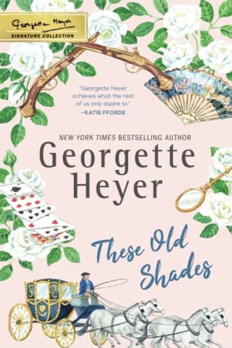 Book cover for "These Old Shades" by Georgette Heyer