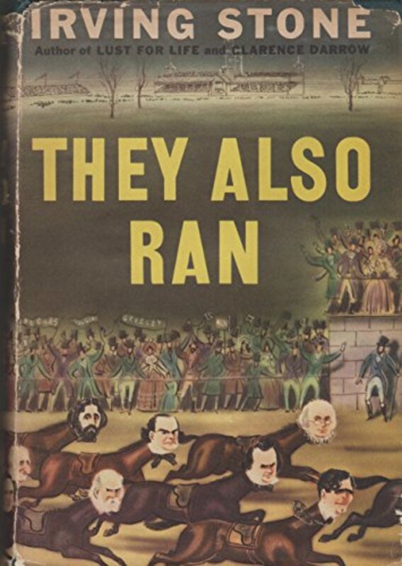 Book cover for "They Also Ran" by Irving Stone