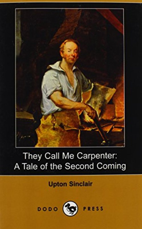 Book cover for "They Call Me Carpenter" by Upton Sinclair