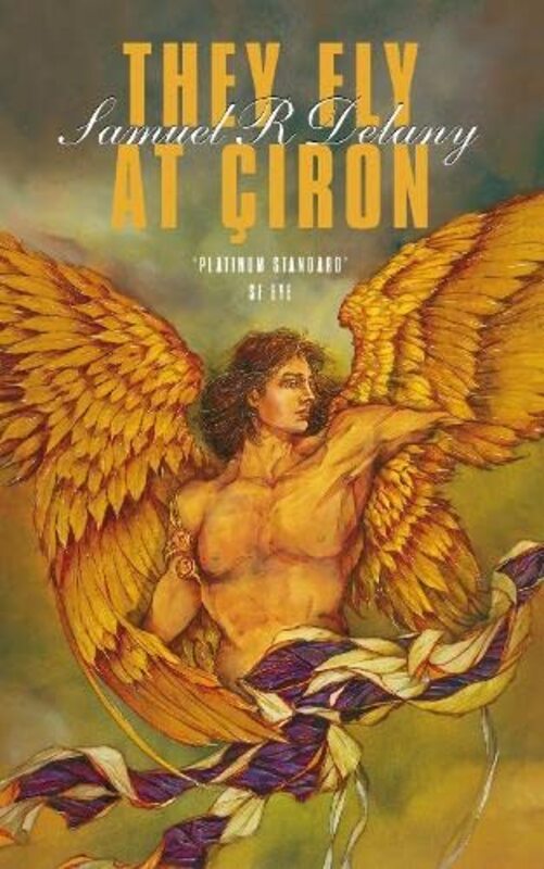 Book cover for "They Fly At Çiron" by Samuel R Delany