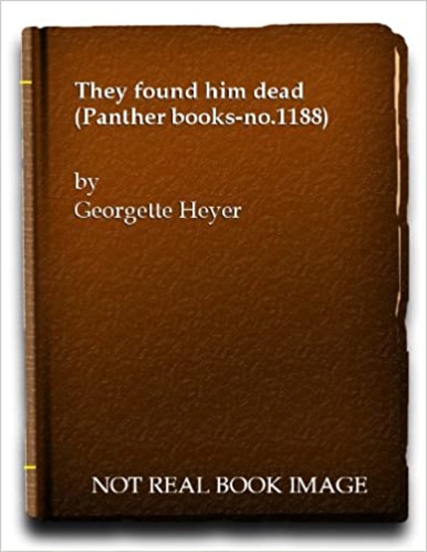 Book cover for "They Found Him Dead" by Georgette Heyer