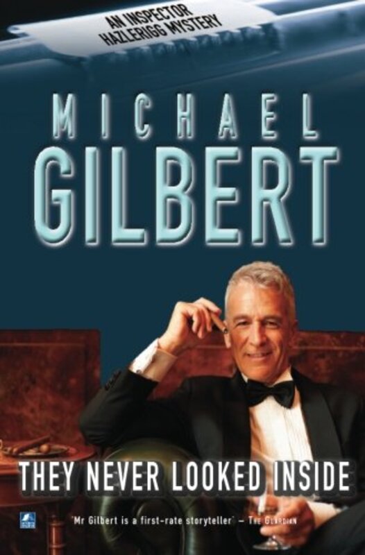 Book cover for "They Never Looked Inside / He Didn't Mind Danger" by Michael Gilbert