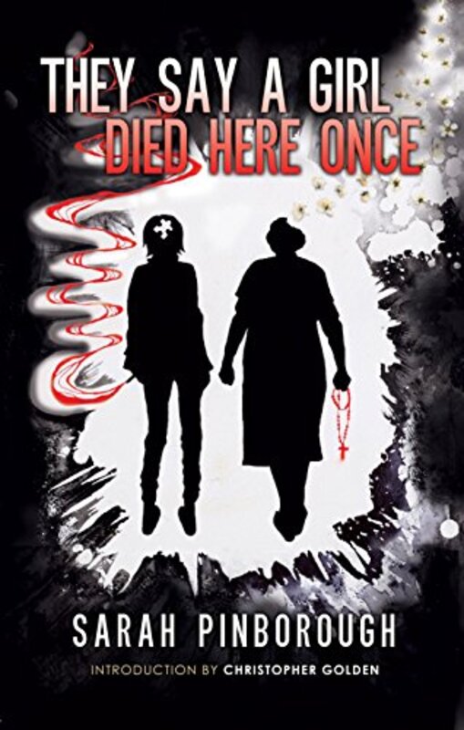 Book cover for "They Say A Girl Died Here Once" by Sarah Pinborough