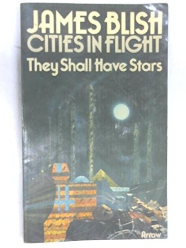 Book cover for "They Shall Have Stars / Year 2018!" by James Blish