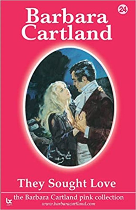 Book cover for "They Sought Love" by Barbara Cartland