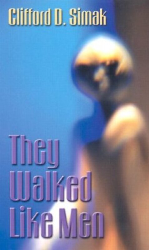 Book cover for "They Walked Like Men" by Clifford D Simak