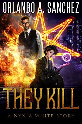 Book cover for "They Kill" by Orlando A Sanchez