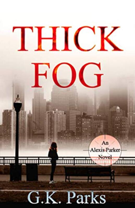 Book cover for "Thick Fog" by GK Parks