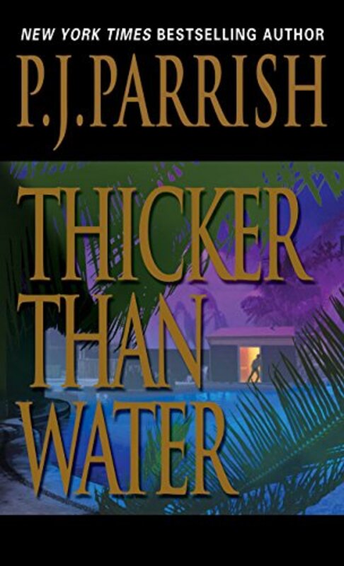 Book cover for "Thicker Than Water" by PJ Parrish
