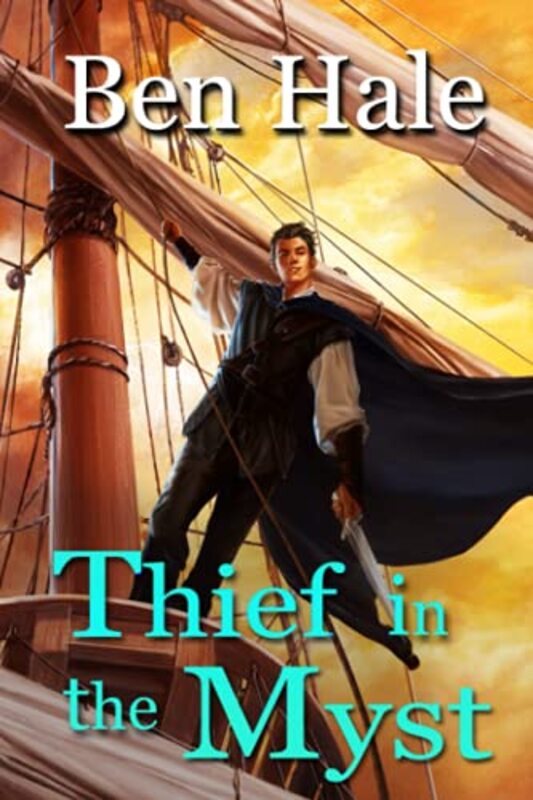 Book cover for "Thief in the Myst" by Ben Hale