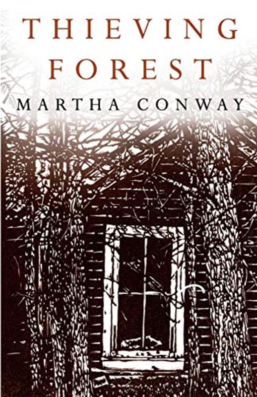 Book cover for "Thieving Forest" by Martha Conway