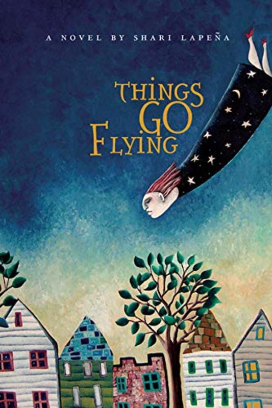 Book cover for "Things Go Flying" by Shari Lapena