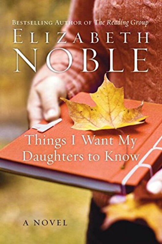 Book cover for "Things I Want My Daughters to Know" by Elizabeth Noble