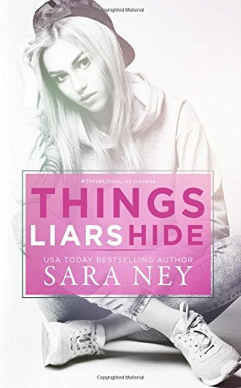 Book cover for "Things Liars Hide" by Sara Ney