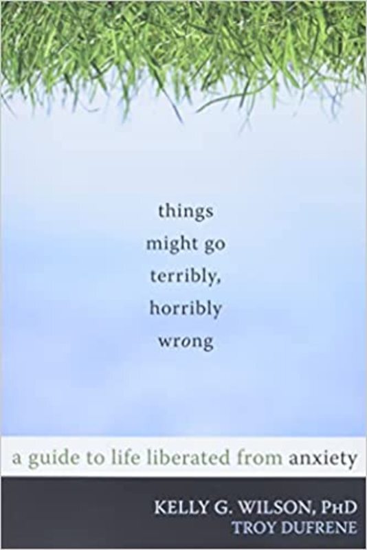 Book cover for "Things Might Go Terribly, Horribly Wrong" by Kelly G. Wilson