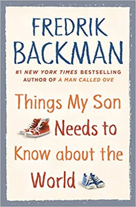 Book cover for "Things My Son Needs to Know about the World" by Fredrik Backman