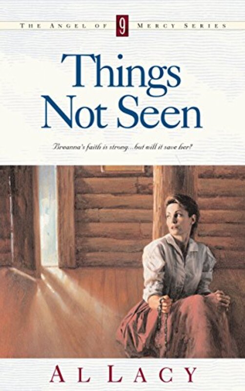 Book cover for "Things Not Seen" by Al Lacy