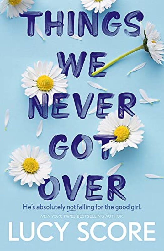 Book cover for "Things We Never Got Over" by Lucy Score