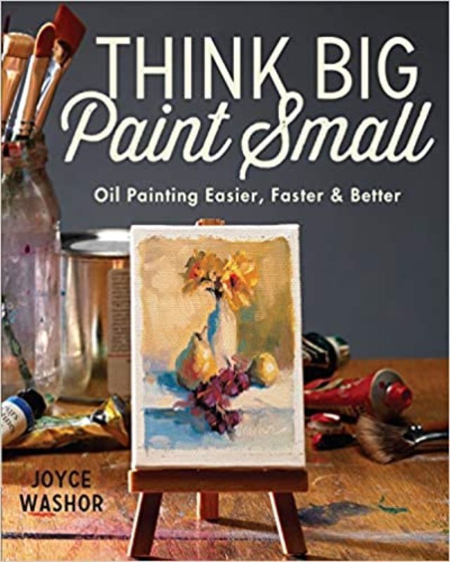 Book cover for "Think Big Paint Small" by Joyce Washor
