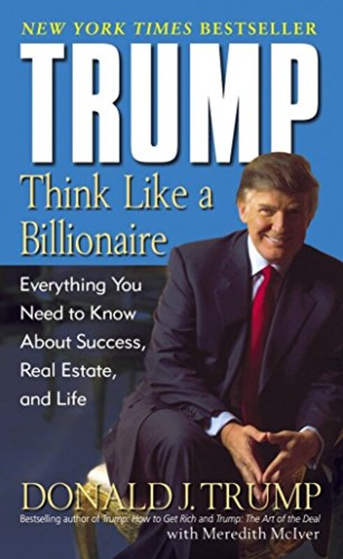 Book cover for "Think Like A Billionaire" by Donald J Trump