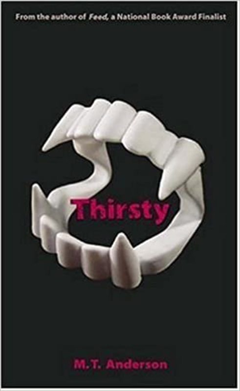 Book cover for "Thirsty" by M.T. Anderson