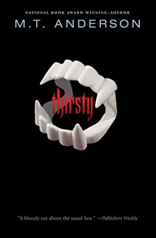 Book cover for "Thirsty" by MT Anderson