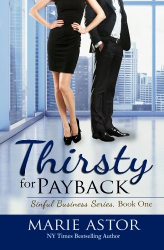 Book cover for "Thirsty for Payback" by Marie Astor