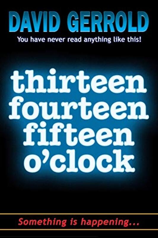 Book cover for "Thirteen Fourteen Fifteen O'Clock" by David Gerrold