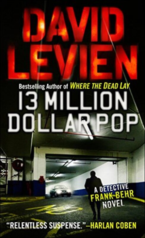 Book cover for "Thirteen Million Dollar Pop" by David Levien