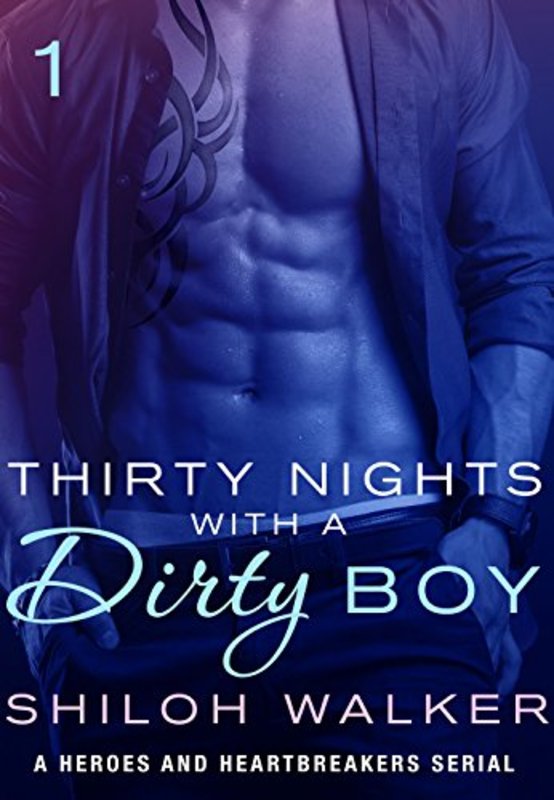 Book cover for "Thirty Nights with a Dirty Boy: Part 1" by Shiloh Walker