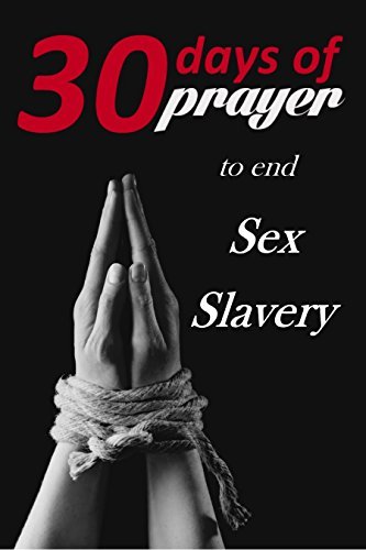 Book cover for "Thirty Days of Prayer to End Sex Slavery" by Alana Terry